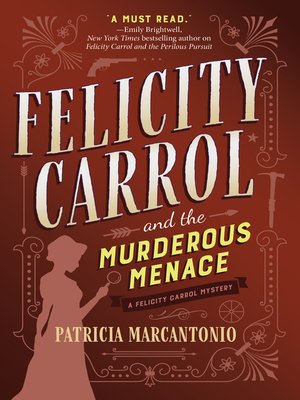 cover image of Felicity Carrol and the Murderous Menace